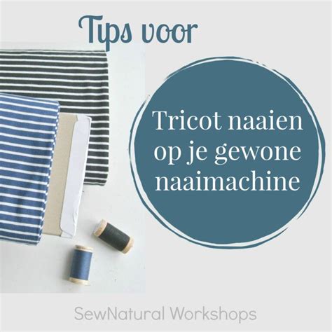 Drie tips voor het naaien van jersey met een gewone naaimachine.